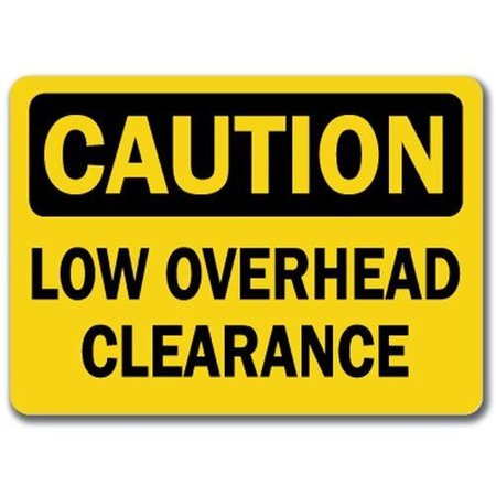 SIGNMISSION Safety Sign, 14 in Height, Plastic, 10 in Length, Low Overhead Clearance, CS-Low Overhead Clearance CS-Low Overhead Clearance